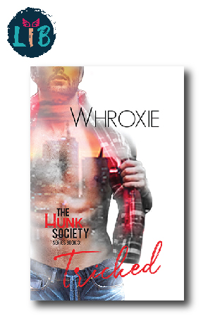 The Hunk Society Series Book 3: Tricked by Whroxie